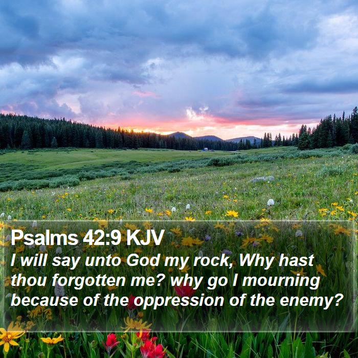 Psalms 42:9 KJV Bible Study