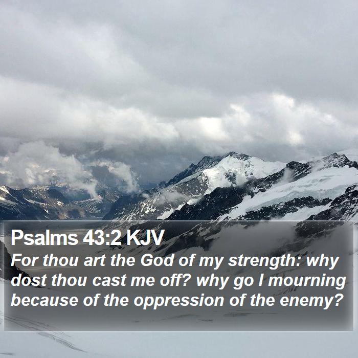 Psalms 43:2 KJV Bible Study