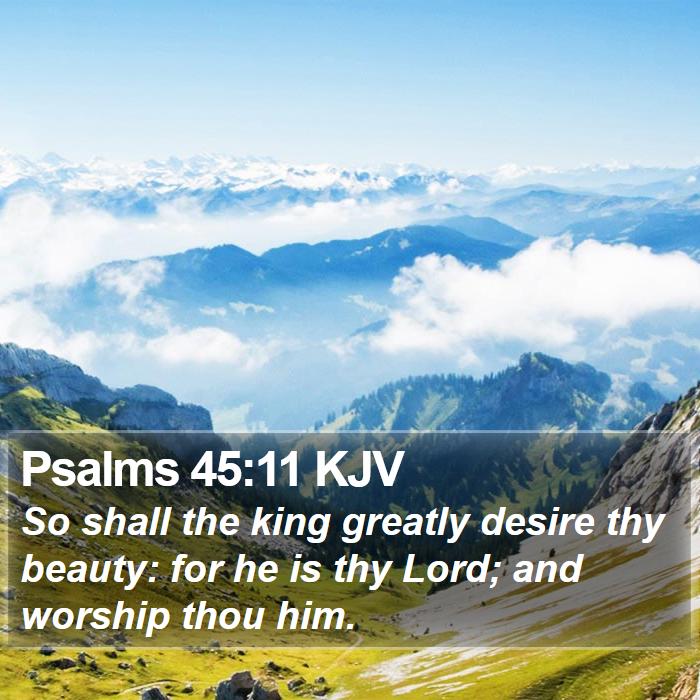 Psalms 45:11 KJV Bible Study