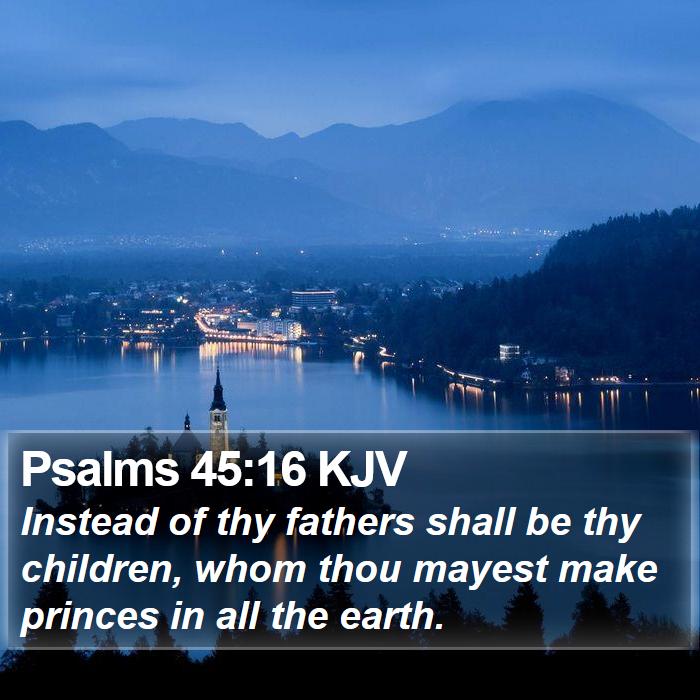 Psalms 45:16 KJV Bible Study