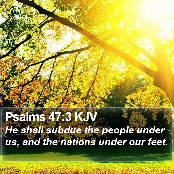 Psalms 47:3 KJV Bible Study