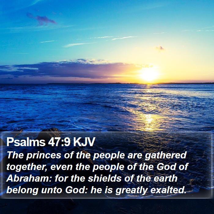 Psalms 47:9 KJV Bible Study