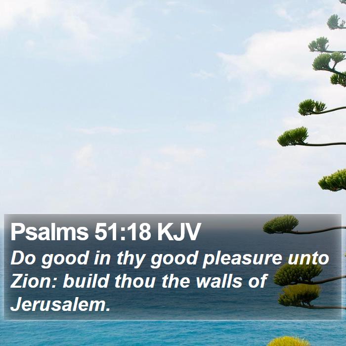 Psalms 51:18 KJV Bible Study