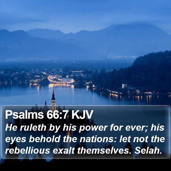 Psalms 66:7 KJV Bible Study