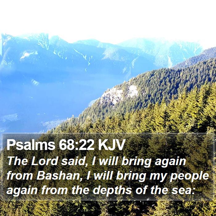 Psalms 68:22 KJV Bible Study