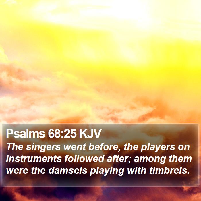 Psalms 68:25 KJV Bible Study