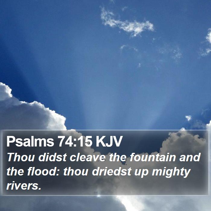 Psalms 74:15 KJV Bible Study