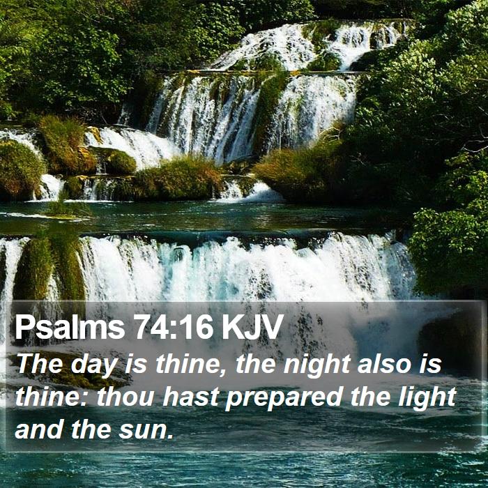 Psalms 74:16 KJV Bible Study