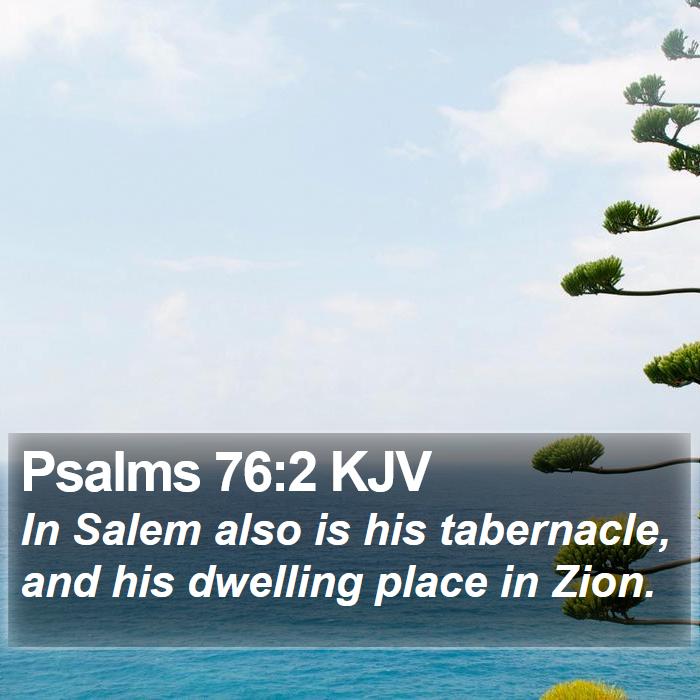 Psalms 76:2 KJV Bible Study