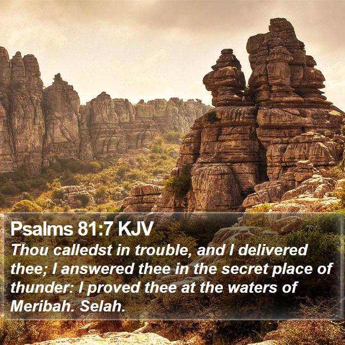 Psalms 81:7 KJV Bible Study