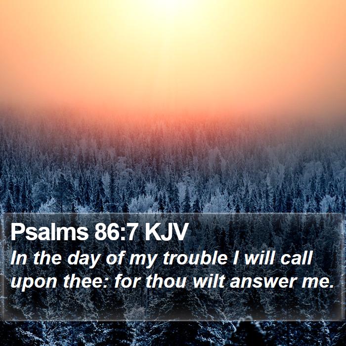 Psalms 86:7 KJV Bible Study