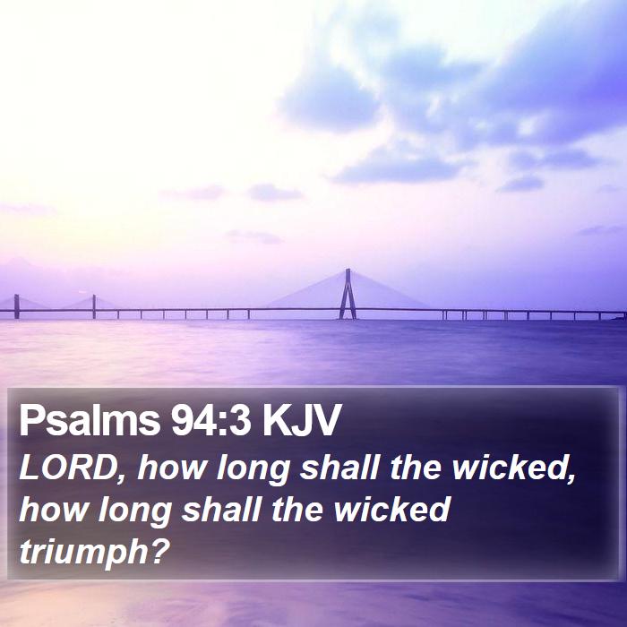 Psalms 94:3 KJV Bible Study