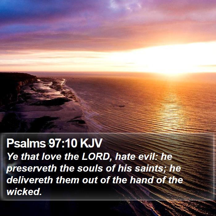 Psalms 97:10 KJV Bible Study