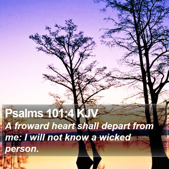 Psalms 101:4 KJV Bible Study