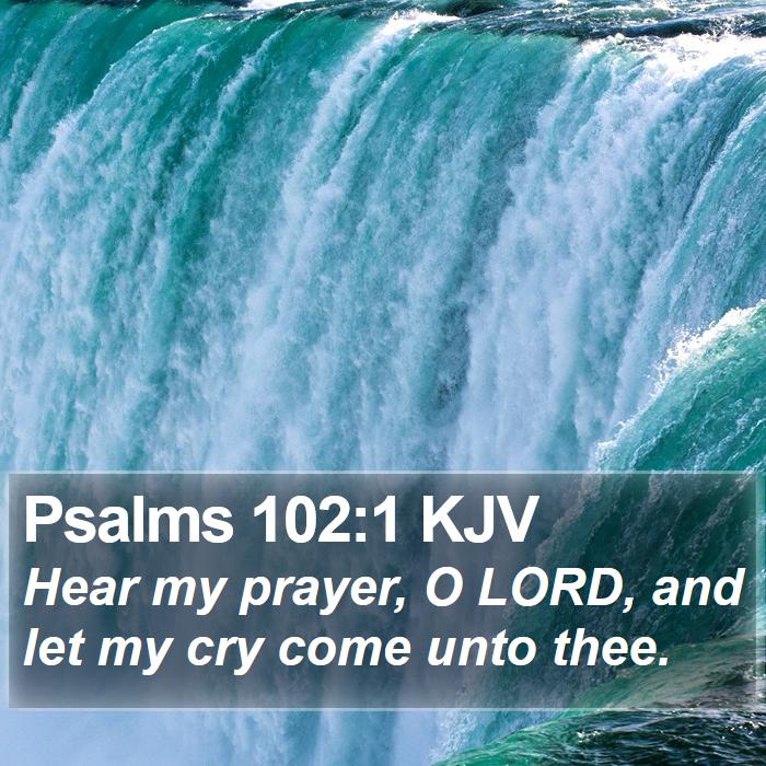 Psalms 102:1 KJV Bible Study