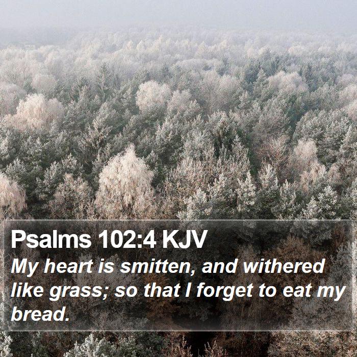 Psalms 102:4 KJV Bible Study