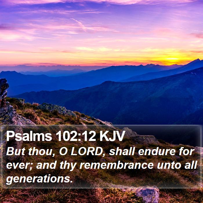 Psalms 102:12 KJV Bible Study