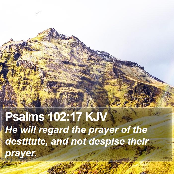 Psalms 102:17 KJV Bible Study