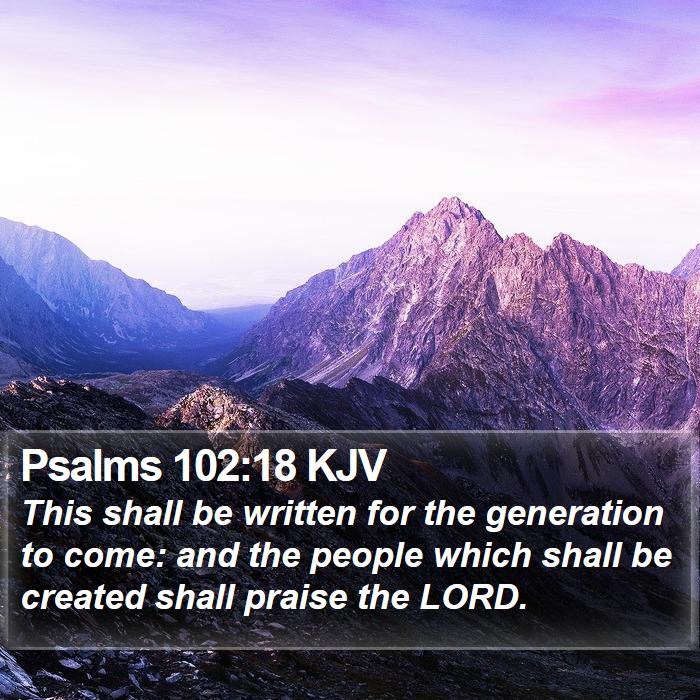 Psalms 102:18 KJV Bible Study