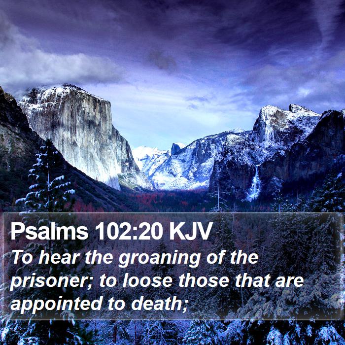 Psalms 102:20 KJV Bible Study