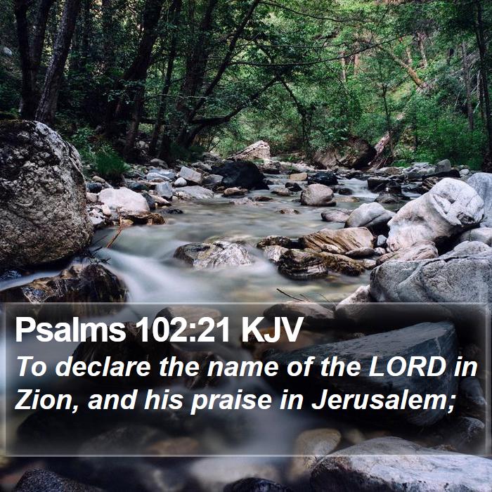 Psalms 102:21 KJV Bible Study