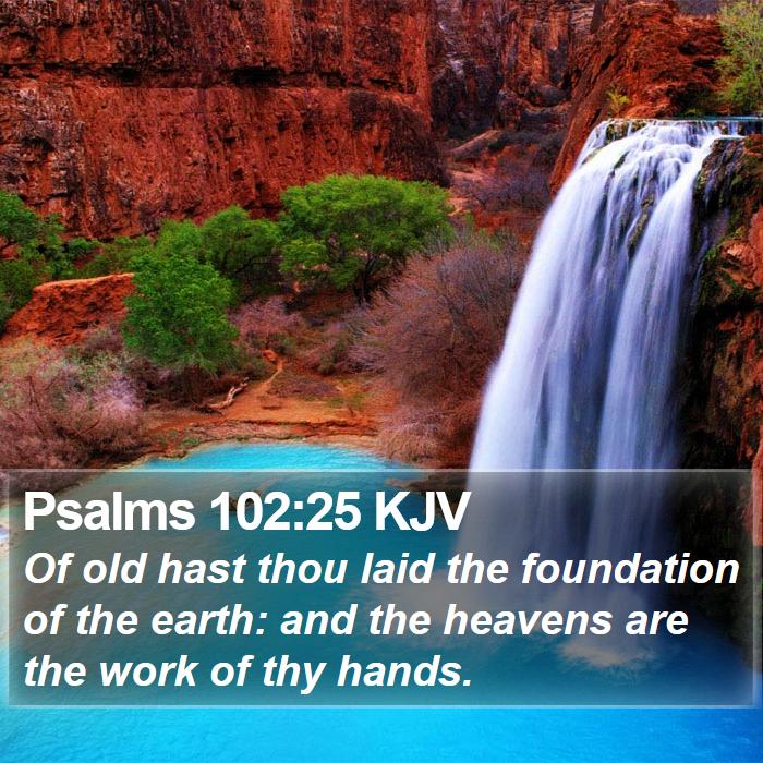 Psalms 102:25 KJV Bible Study