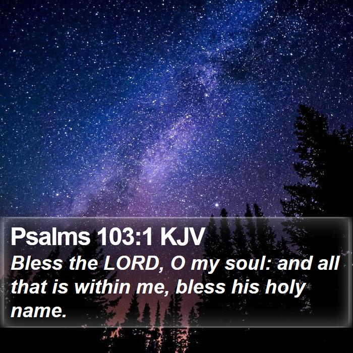 Psalms 103:1 KJV Bible Study