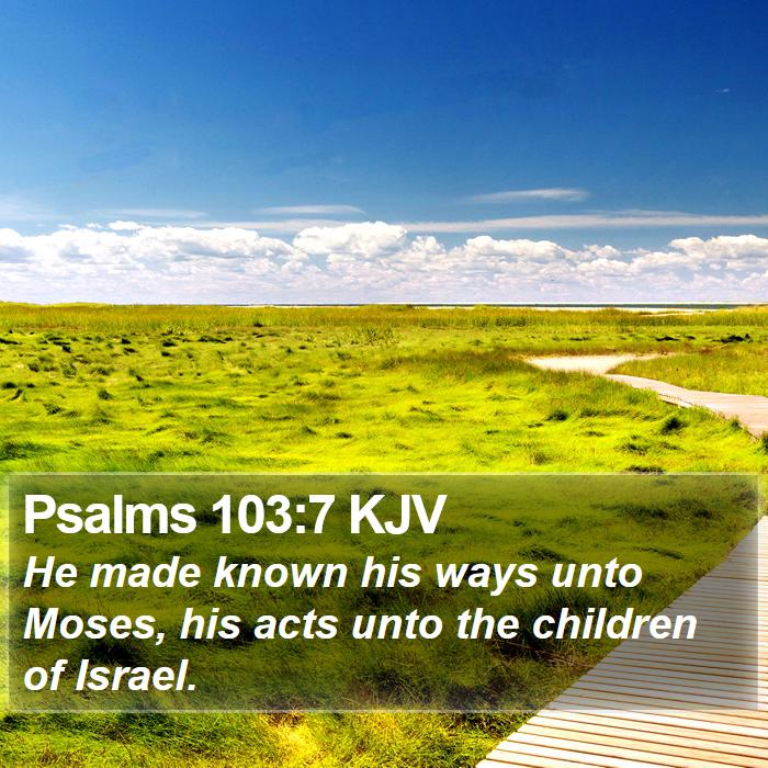 Psalms 103:7 KJV Bible Study