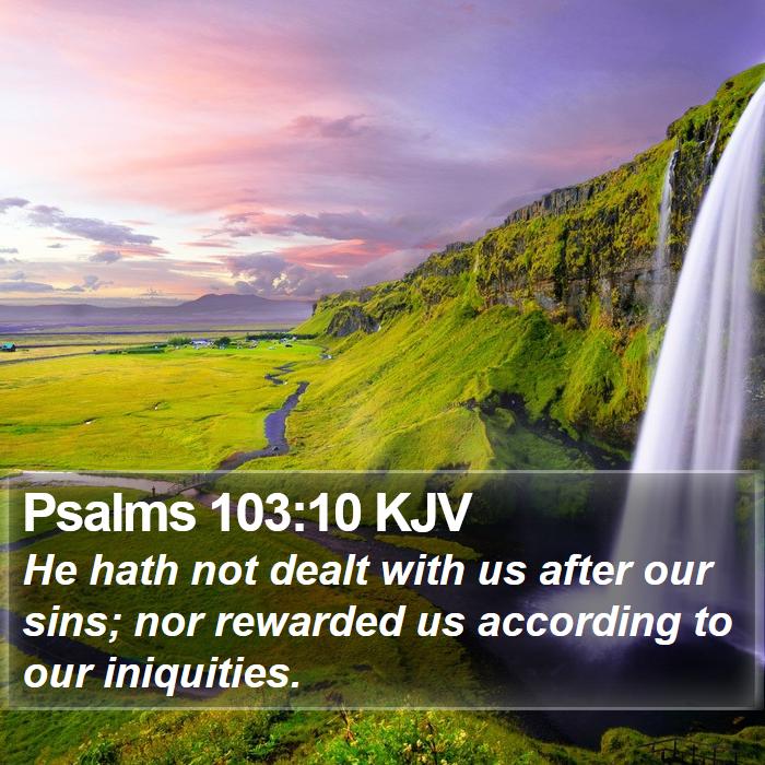 Psalms 103:10 KJV Bible Study