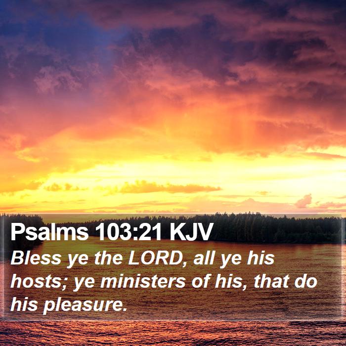 Psalms 103:21 KJV Bible Study