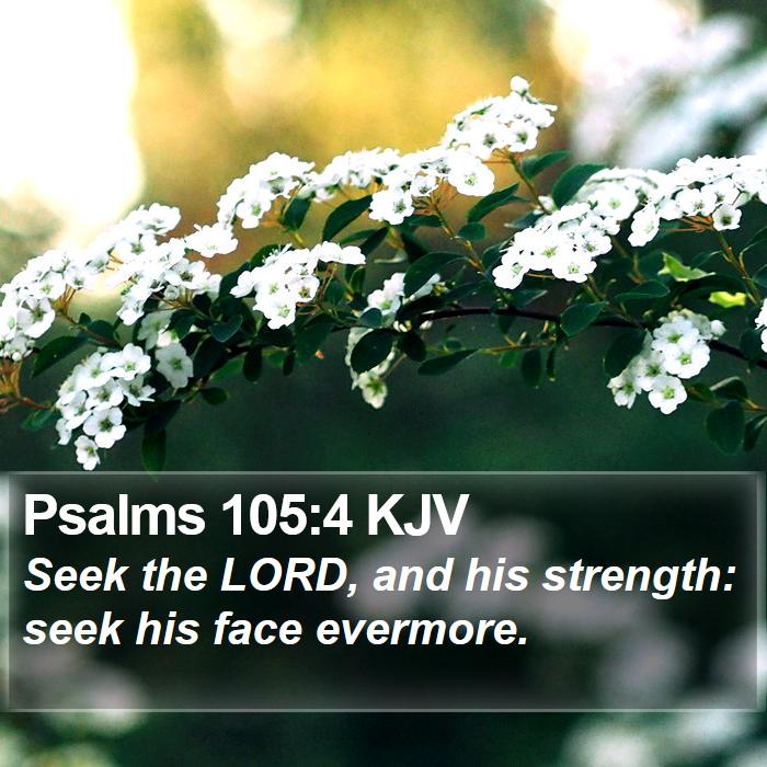 Psalms 105:4 KJV Bible Study