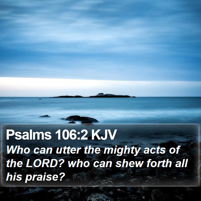 Psalms 106:2 KJV Bible Study