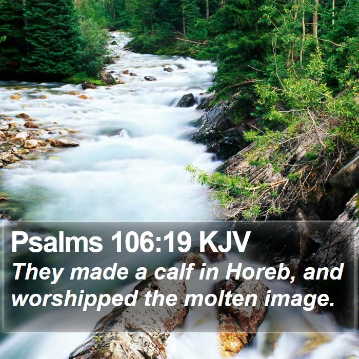 Psalms 106:19 KJV Bible Study