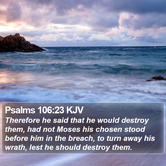 Psalms 106:23 KJV Bible Study