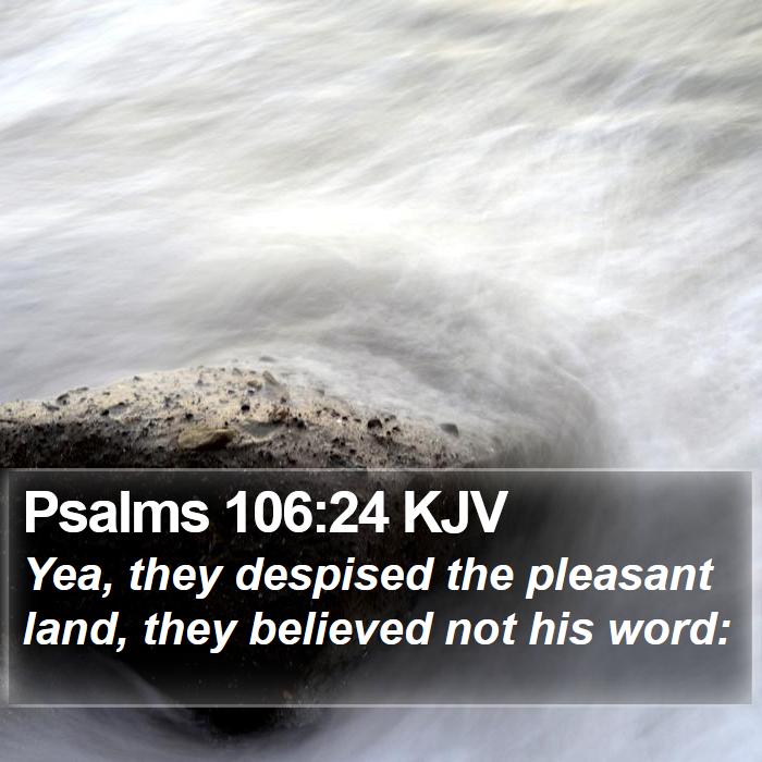 Psalms 106:24 KJV Bible Study