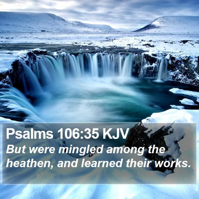 Psalms 106:35 KJV Bible Study