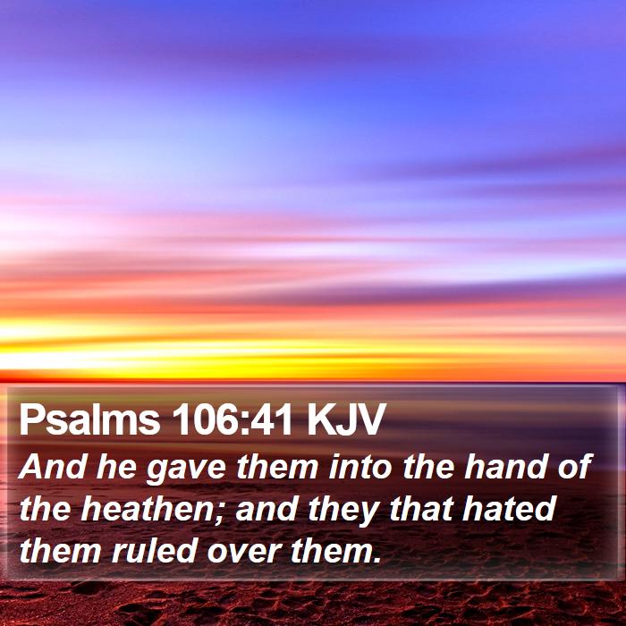 Psalms 106:41 KJV Bible Study