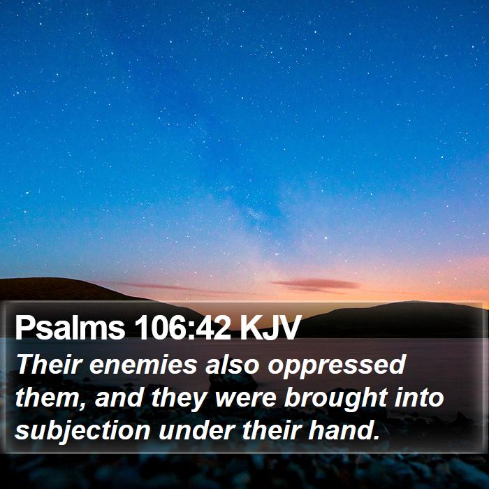 Psalms 106:42 KJV Bible Study