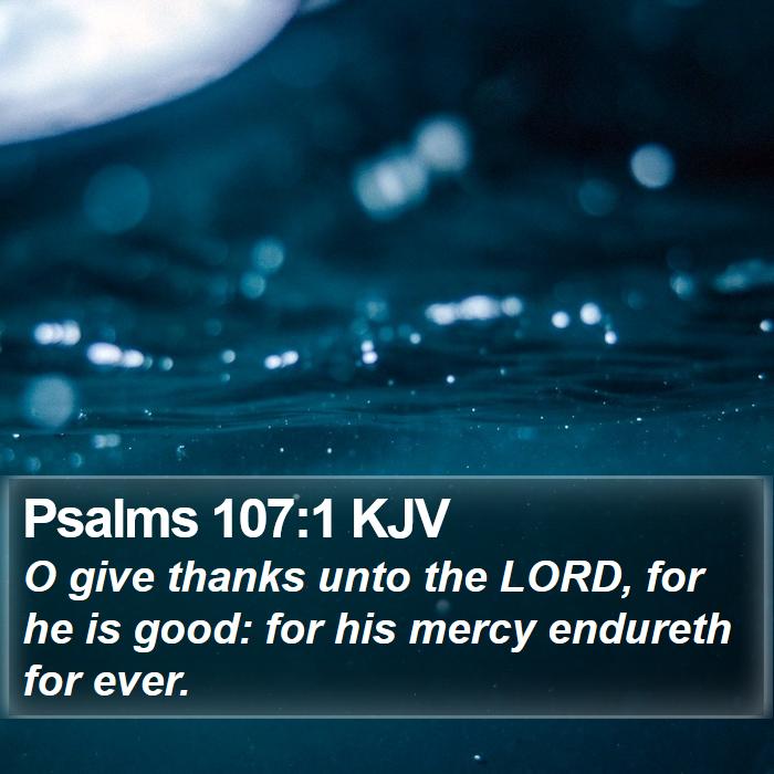 Psalms 107:1 KJV Bible Study