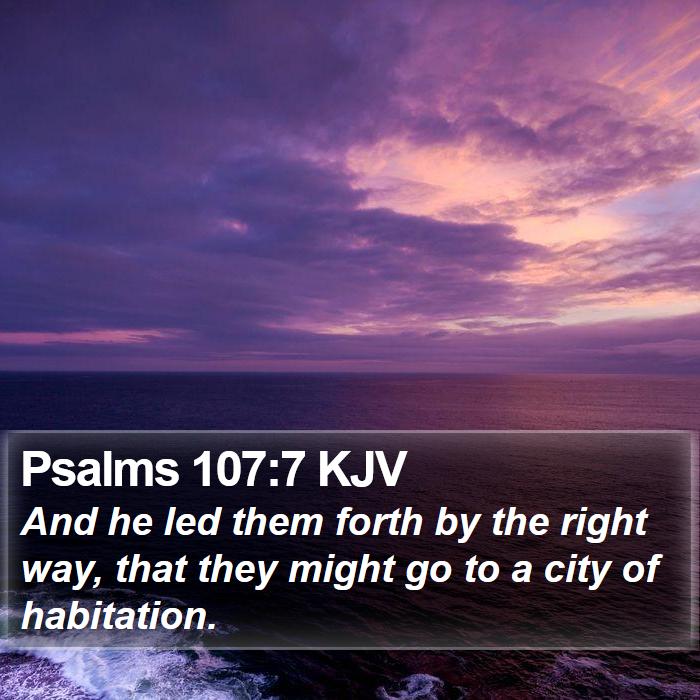 Psalms 107:7 KJV Bible Study