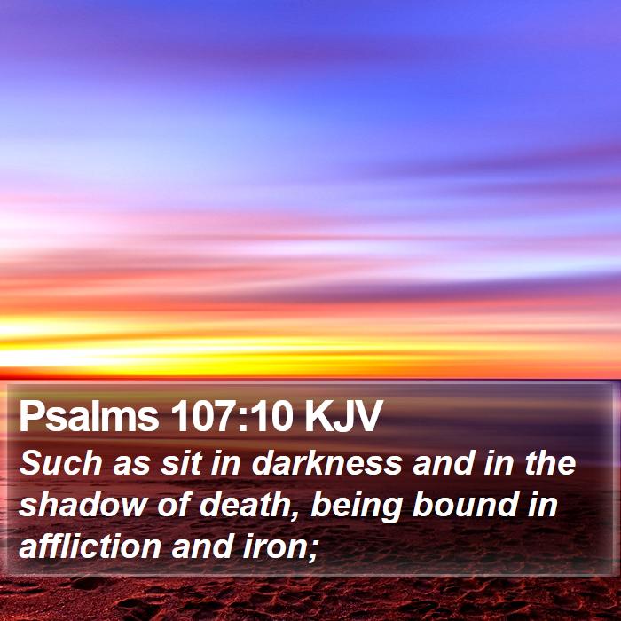 Psalms 107:10 KJV Bible Study