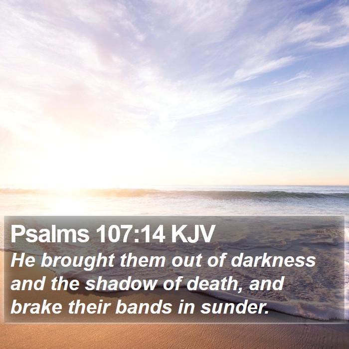 Psalms 107:14 KJV Bible Study