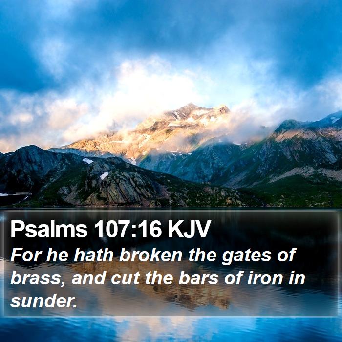 Psalms 107:16 KJV Bible Study