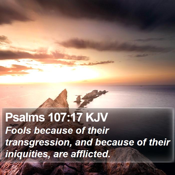 Psalms 107:17 KJV Bible Study