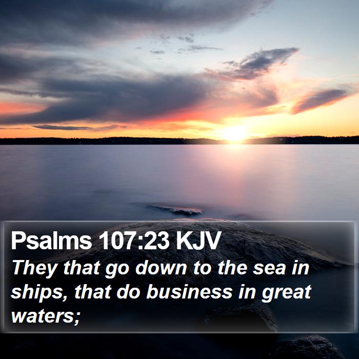 Psalms 107:23 KJV Bible Study