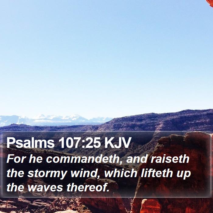 Psalms 107:25 KJV Bible Study