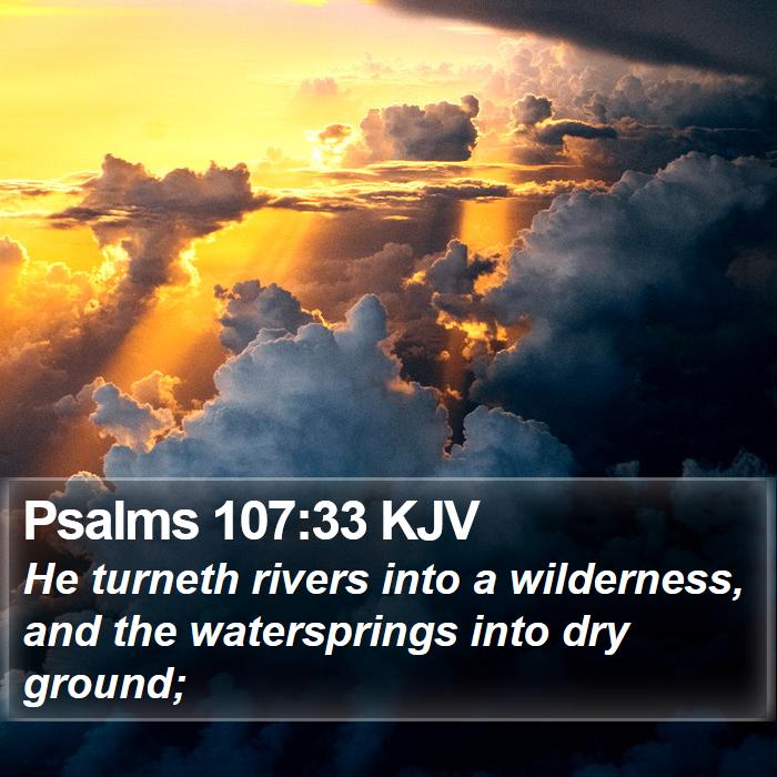 Psalms 107:33 KJV Bible Study