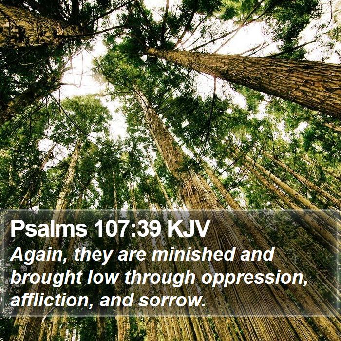 Psalms 107:39 KJV Bible Study