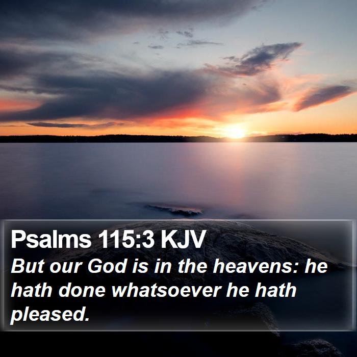 Psalms 115:3 KJV Bible Study