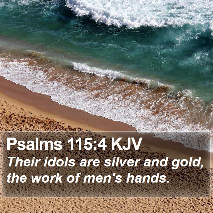 Psalms 115:4 KJV Bible Study